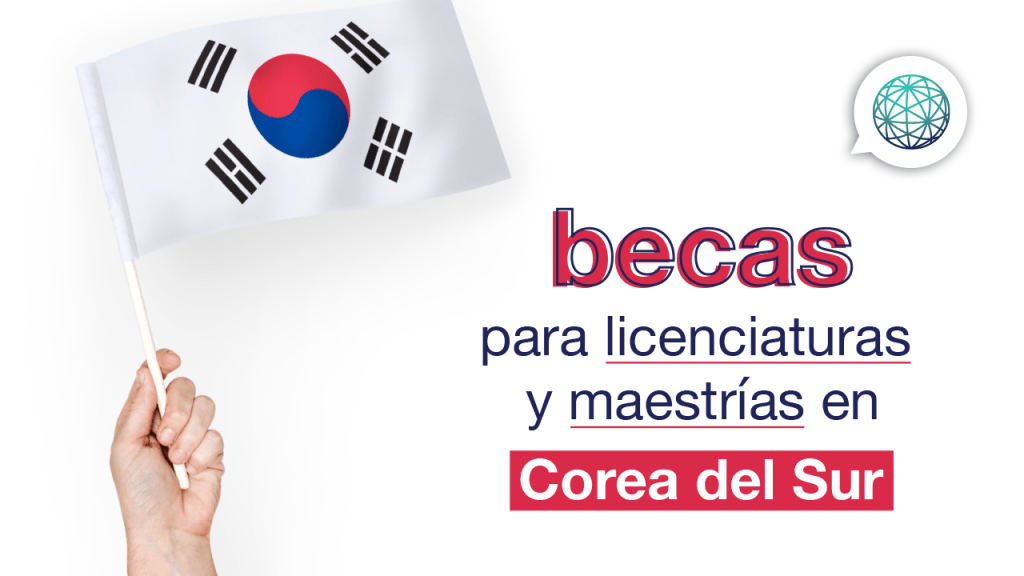 becas en Corea para licenciatura y maestria