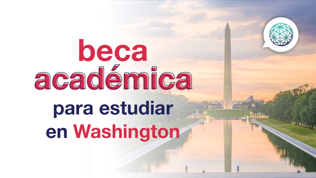 beca académica en Washington para estudiantes internacionales