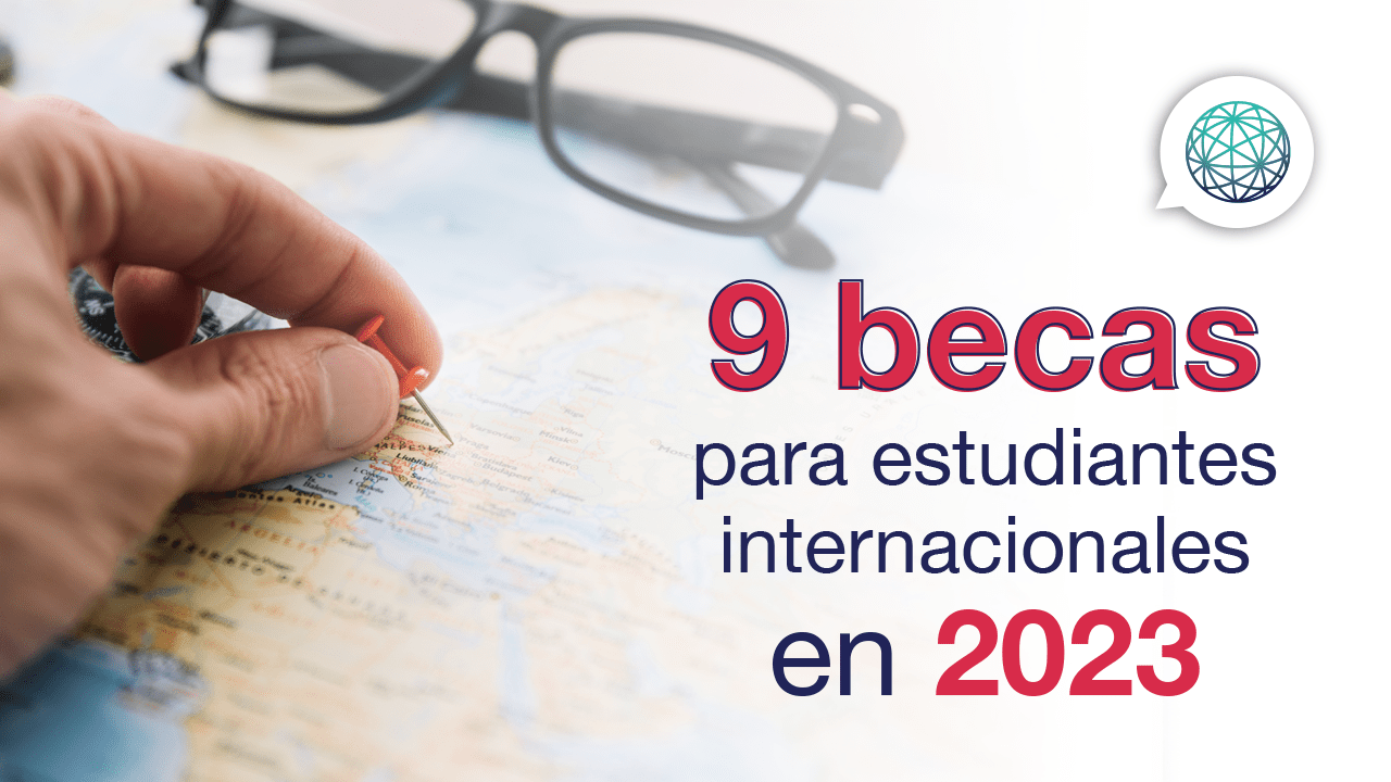 oportunidades de becas para estudiantes internacionales en 2023
