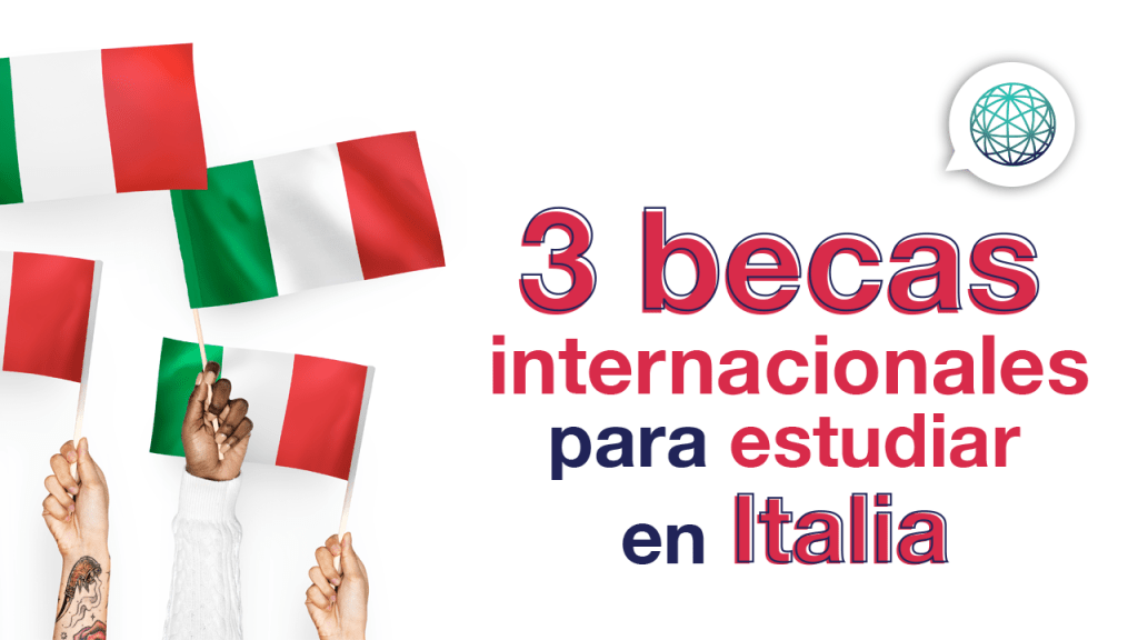 3 becas internaciones en Italia para estudiar en 2023-24